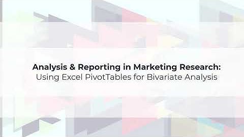 Bivariate Analysis in Marketing Research Using Excel PivotTables - Part 1 of 2