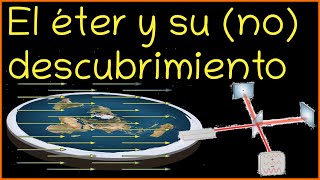 Descubrimientos inesperados 5 - El éter (o no) by Ciencia XL 21,137 views 4 years ago 5 minutes, 2 seconds
