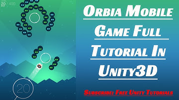 Orbia mobile Game Replica in Unity3D Full tutorial
