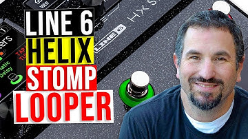How to Use the Line 6 HX Stomp Looper - SIMPLIFIED - Part 2