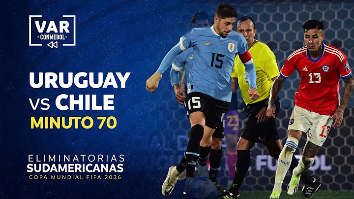 ELIMINATORIAS 2026 | REVISIÓN VAR | URUGUAY vs. CHILE | MINUTO 70