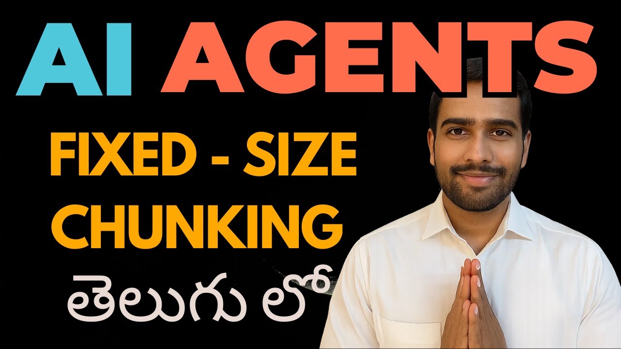 13 - Fixed-Size Chunking Explained in 10 Minutes (with Python Demo) || AI Agents in Telugu