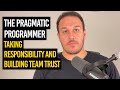 Taking Responsibility &amp; building team trust بالعربي - The pragmatic programmer