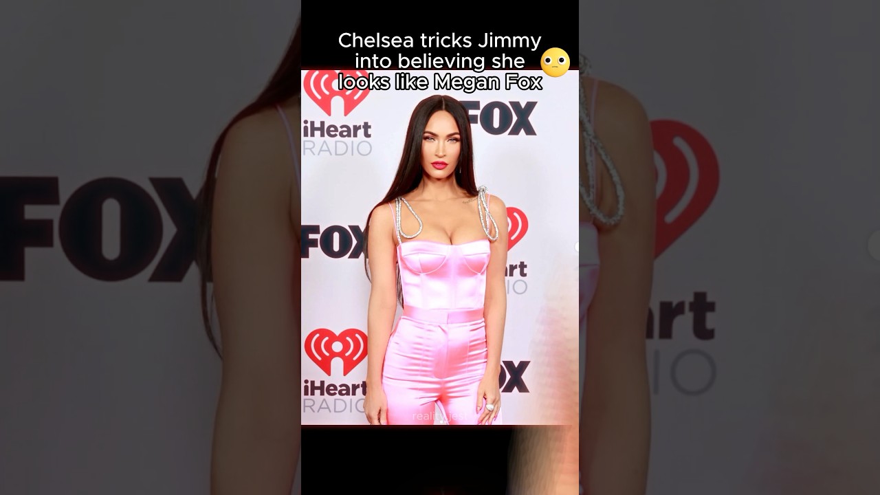 Chelsea makes Jimmy think she looks like MeganF 