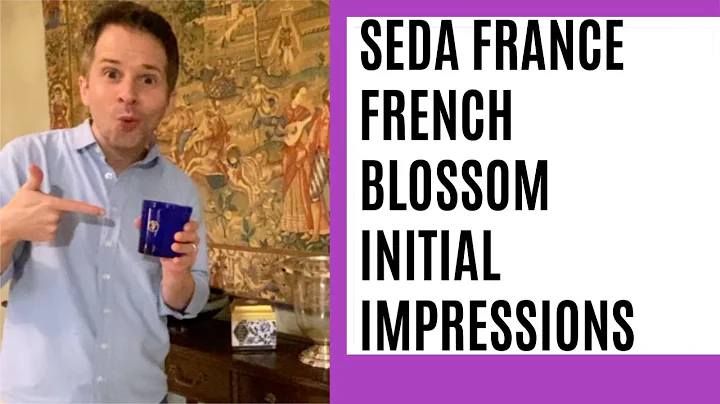 Seda France French Blossom Initial Impressions Rev...