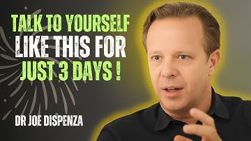 TALK TO YOURSELF LIKE THIS FOR JUST 3 DAYS -  [ Dr Joe Dispenza Motivation ]