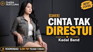 Cinta Tak Direstui - Kadal Band | Cover By Dara Mayluna