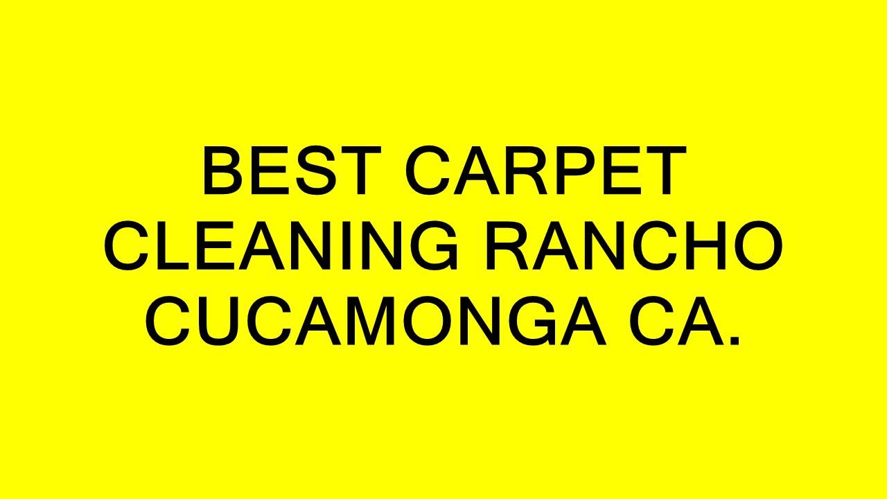 BEST CARPET CLEANING RANCHO CUCAMONGA CA. YouTube