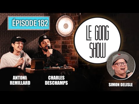 Le Gong Show - Ep.182 Simon Delisle