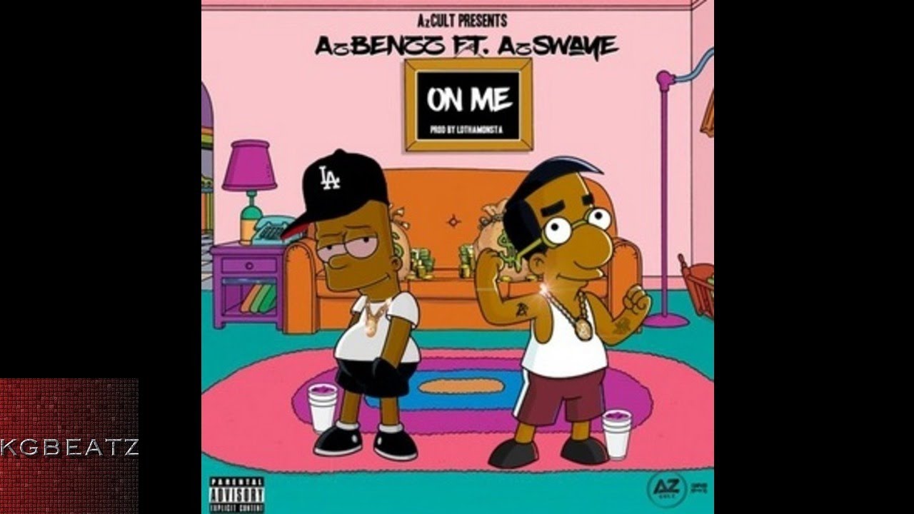 AzBenzz ft. AzSwaye - On Me [Prod. By LDThaMonsta] [New 2017] - YouTube