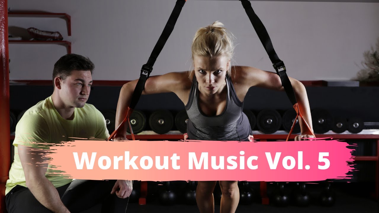 Workout Dance Music Vol 5 Workout, Gym, Running, Dance Music to