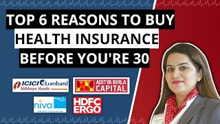 Top 6 Reasons to BUY HEALTH INSURANCE before 30 | Health Insurance 2022 | Gurleen Kaur Tikku