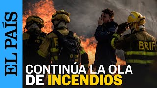 La OLA DE INCENDIOS continúa incrementando el riesgo especialmente en EXTREMADURA | EL PAÍS