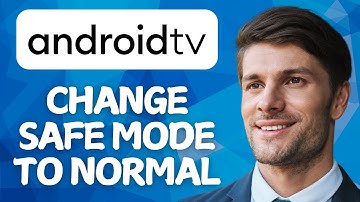 How to Change Safe Mode to Normal Mode in Android TV (Best Method)