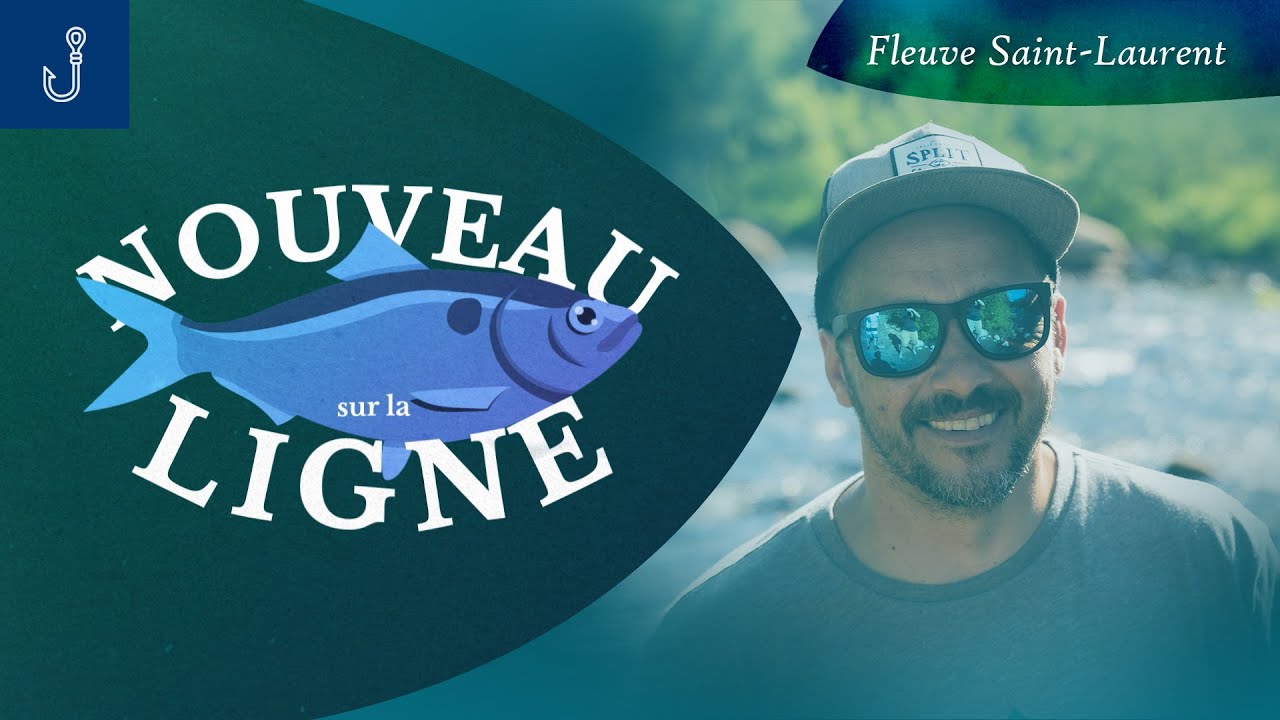 Pêche sur le Saint-Laurent | Nouveau sur la ligne