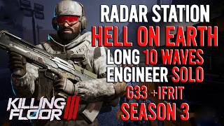 Killing Floor 3 - Engineer, Radar Station (Long 10 Waves) Hell On Earth, Solo, Season 3
