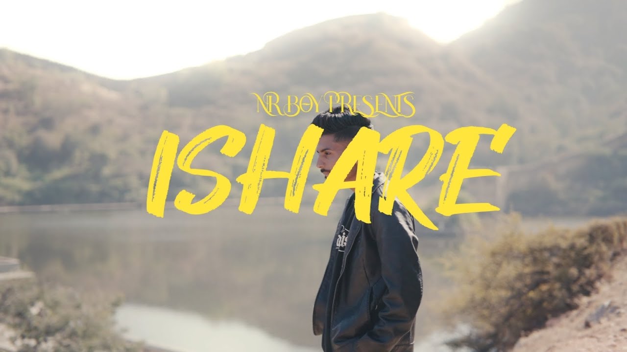 ISHARA | NR BOY | OFFICIAL MUSIC VIDEO | (PROD BY BHEDIYA BEATZ )