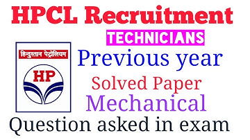 HPCL Previous year Solved Paper - Mechanical maintenance assistant