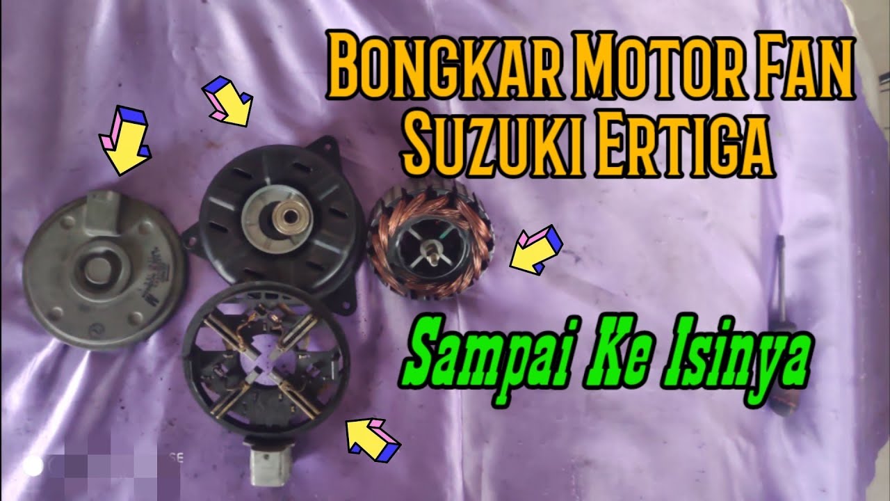 Tutorial Bongkar Jeroan Motor Fan AC Suzuki Ertiga