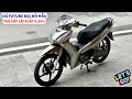 Giá Honda FUTURE Bạc Bỏ Mẫu 2023 Siêu Hiếm &amp; Trả Góp 0.99% Mới Nhất 07/25 | Tuấn Hồng Đức 6