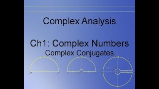 Complex Analysis Chapter 1.5:  Complex Conjugates