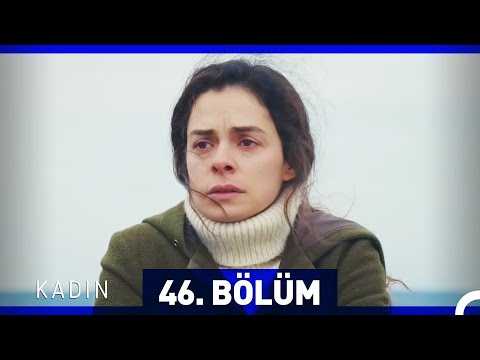 Kadın 46. Bölüm