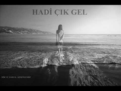 HADİ ÇIK GEL