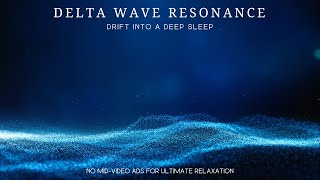 Delta Wave Resonance - Drift into Deep Sleep