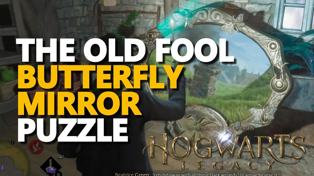 The Old Fool Butterfly Mirror Puzzle Hogwarts Legacy YouTube