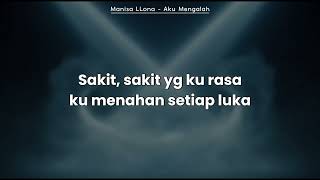 MANISA LLONA - AKU MENGALAH (LIRIK)
