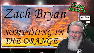 *OLD MAN REACTS* Zach Bryan - Something In The Orange *REACTION*
