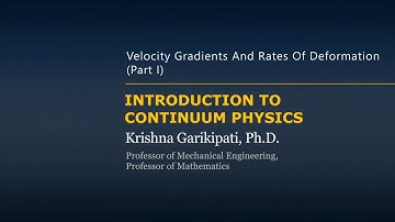 Velocity Gradients and Rates of Deformation (Part I) — Lesson 11