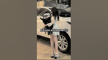 Are you an Introvert #subscribe #trending #aesthetic #xtheticsgirl