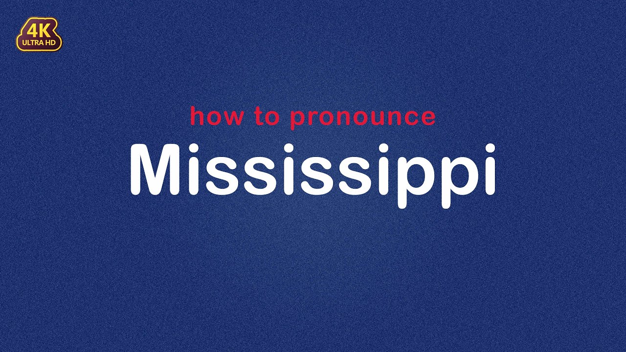 how to pronounce Mississippi 【United States】