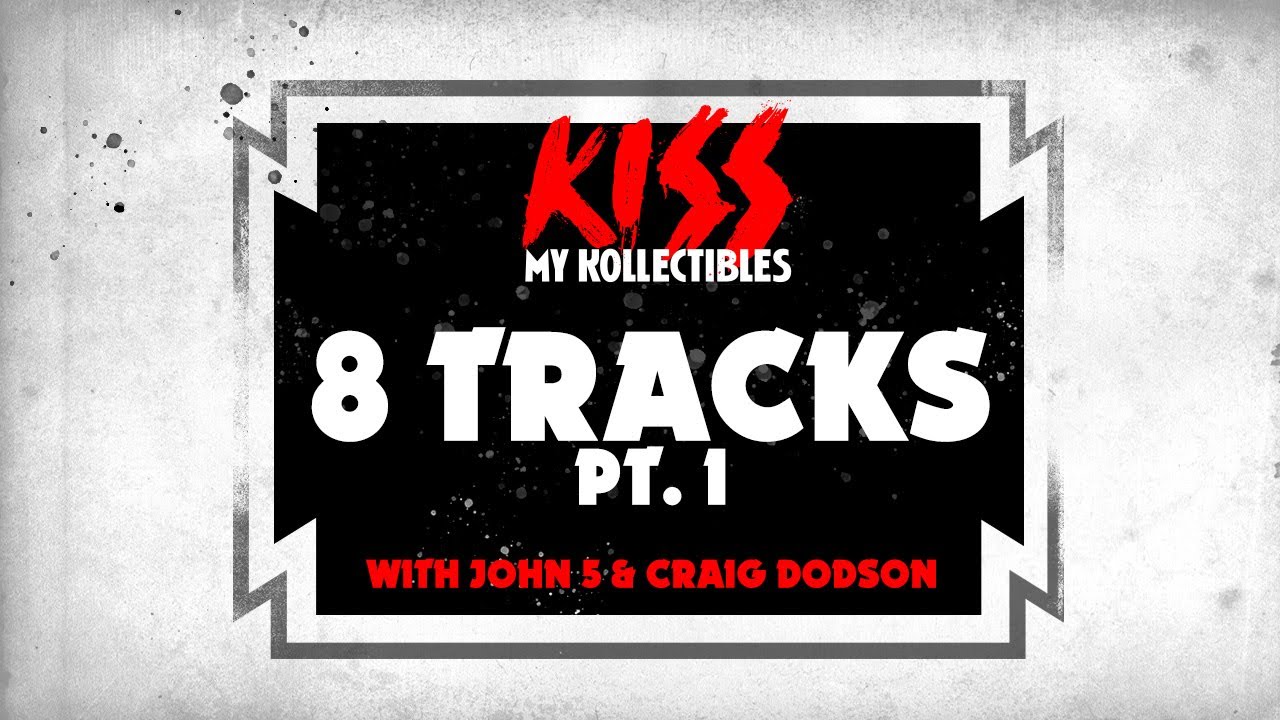 KISS 8-tracks Part 1 with John 5 & Craig Dodson - YouTube