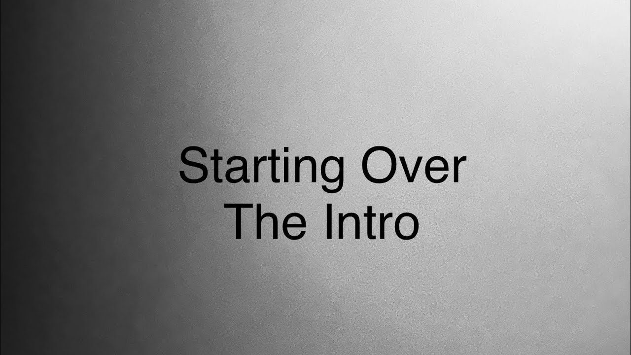 Starting Over intro - YouTube