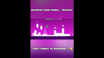 Geometry Dash World - Machina~Complete 100% #lufinoel #geometrydashworld #machina #geometrydash
