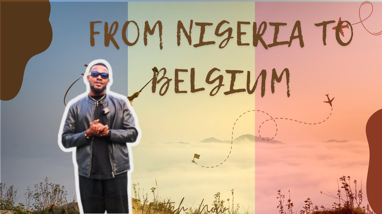 Nigeria 🇳🇬 to Belgium; An International Students Real Experience with Admissions, Visa