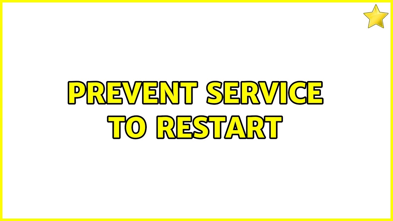Prevent Service To Restart 2 Solutions YouTube prevent-service-to-restart-2-solutions-youtube