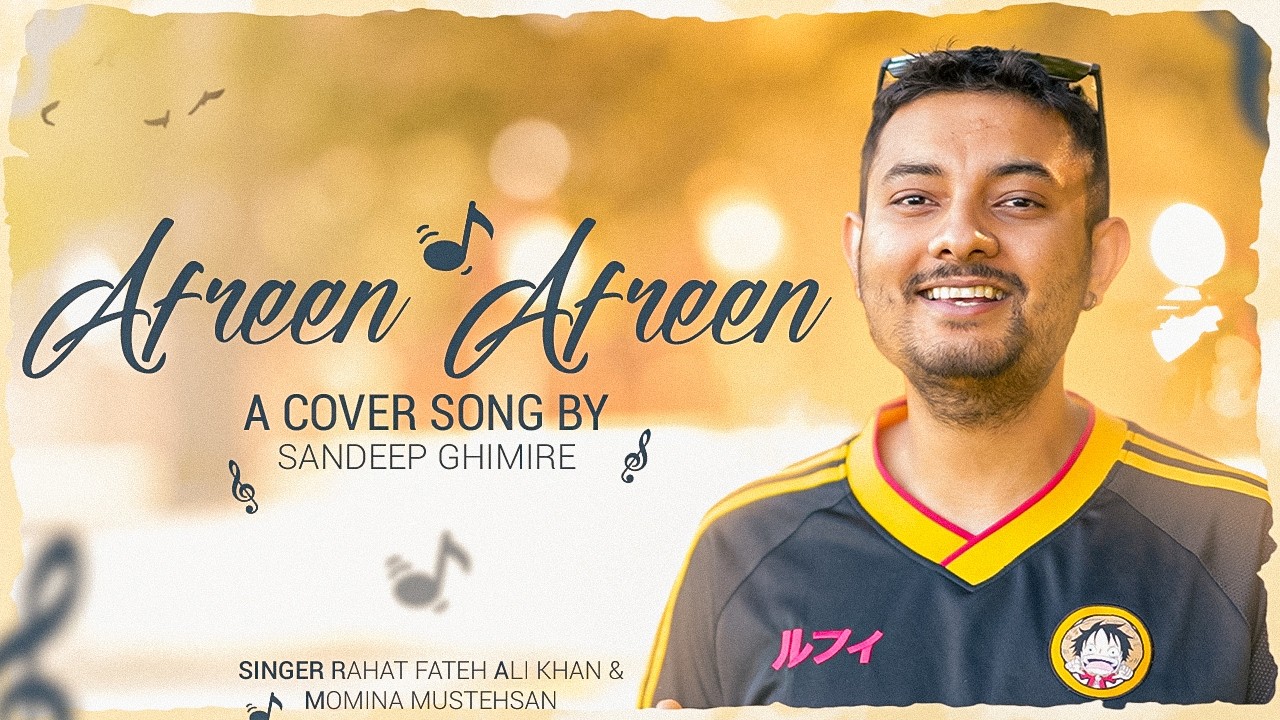 Afreen Afreen – Rahat Fateh Ali Khan (Cover by Sandeep Ghimire)