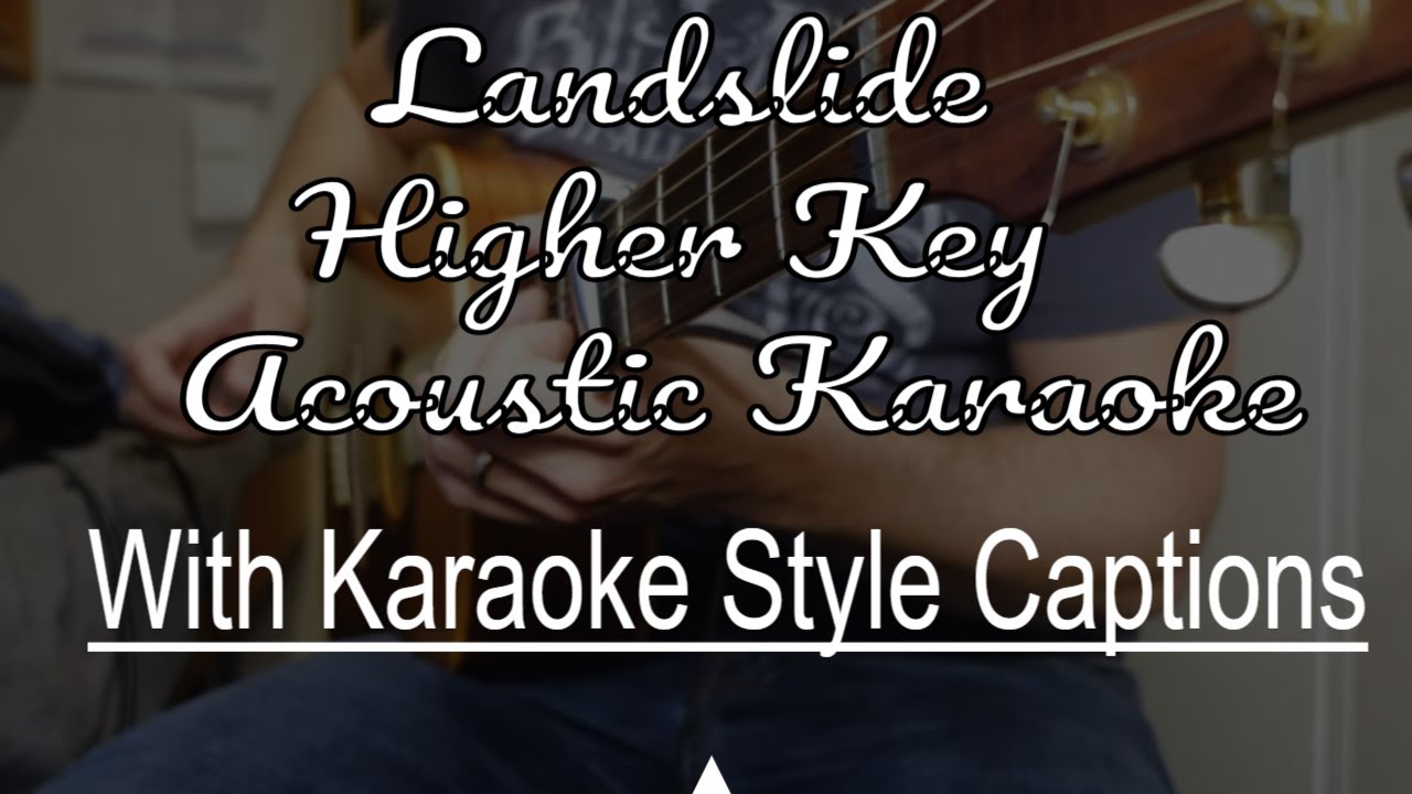 Landslide - Fleetwood Mac Acoustic Guitar Karaoke (Higher key)