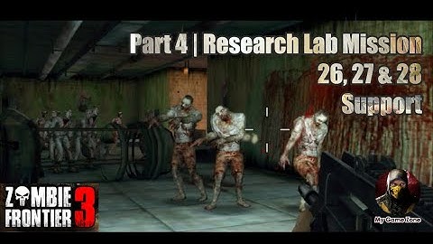 #Zombie Frontier 3 | Part 4  | Research Lab Mission | 26, 27 & 28 Gameplay