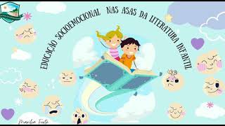 Projeto Educação socioemocional nas asas da literatura infantil.