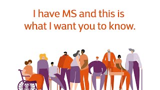 I have MS and this is what I want you to know... | A message to friends and family