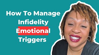 Emotional Triggers After Infidelity: How to Manage and Heal
