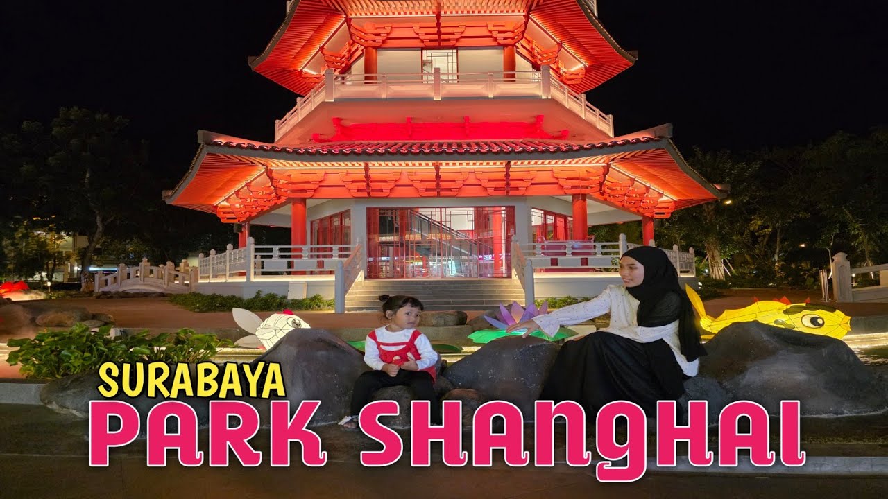 PARK SHANGHAI PAKUWON SURABAYA TEMPAT NONGKRONG BERNUANSA ORIENTAL CINA