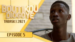 Boutikou Diogoye - Tabaski 2021 -  Episode 5