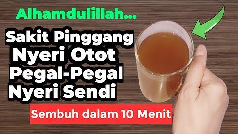 MINUMAN AMPUH ! - Atasi Nyeri Sendi , Nyeri Pinggang , Nyeri Otot Pegal Pegal Sembuh Dalam 10 Menit