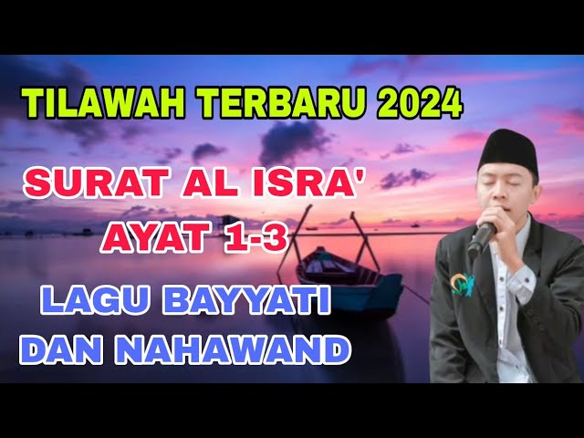 Tilawah Surat Al Isra Ayat 1-3 || Lagu Bayati Dan Nahawand class=