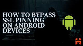 Android SSL Pinning Bypass